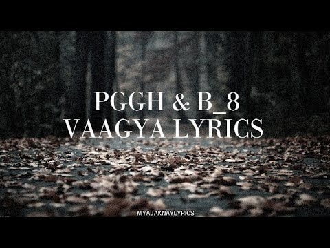 VAAGYA @PGGH & @b8eight _lyrics video_ #2023