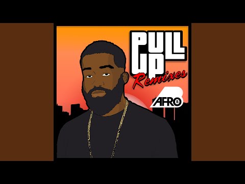 Pull Up (Remix)
