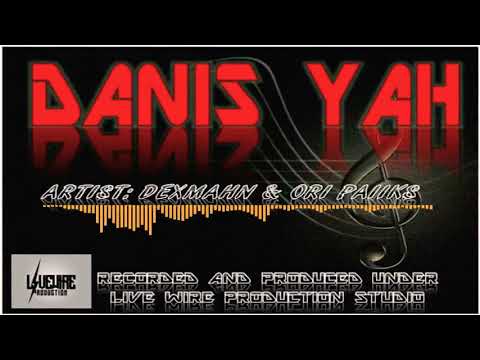 Danis yah (2018 music) Dexmahn//Ori paix