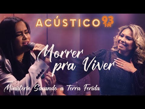 Min. Sarando a Terra Ferida e Manú Paiva - Morrer Pra Viver - Acústico 93 - AO VIVO - 2021