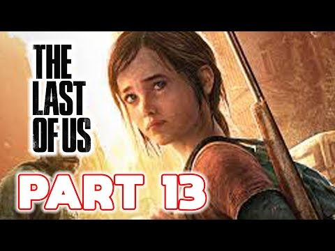 The Last of Us Remastered - Gameplay Walkthrough - Part 13