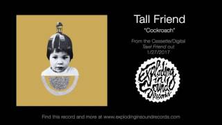 Tall Friend - "Cockroach"