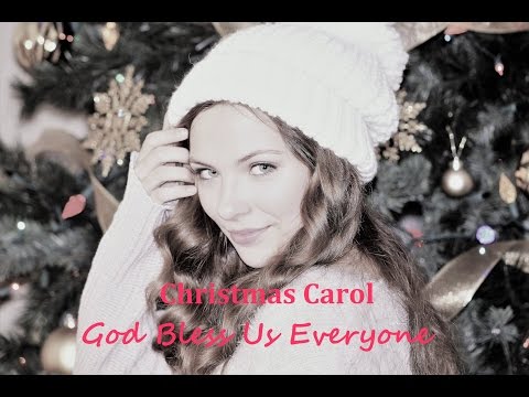 God Bless Us Everyone - Agne G (A Christmas Carol)