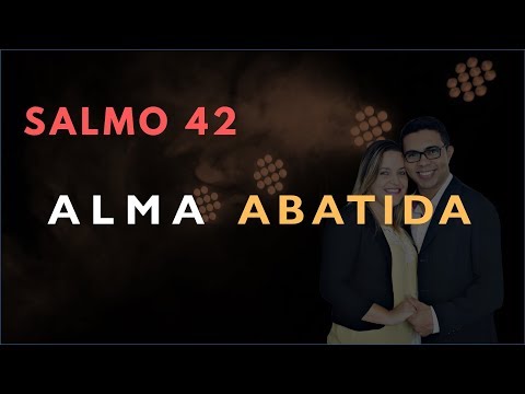 Psalm 42 Study: Downcast Soul (Bible Explained)