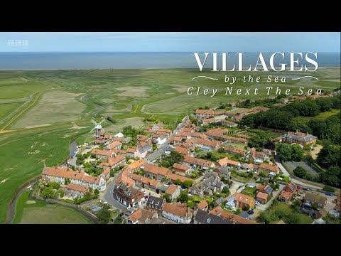 Villages by the Sea - 3.5 Cley next the Sea (BBC)