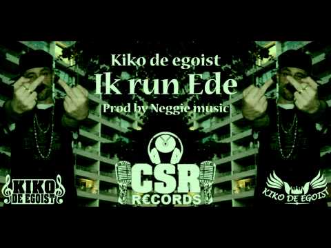 Kiko de egoist - Ik run Ede Prod by @Neggiemusic