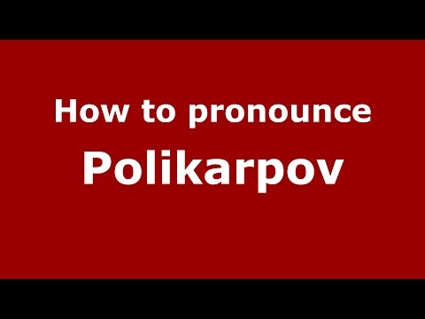 How to pronounce Polikarpov (Brazilian Portuguese/Brazil)  - PronounceNames.com