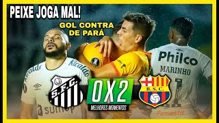 Santos 0 x 2 Barcelona de Guayaquil | Melhores Momentos |  TAA LIBERTADORES 20/04/2021