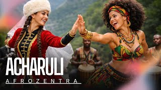 ACHARULI Georgian Folk x Afro House  Deep Tribal Journey     AfroZentra