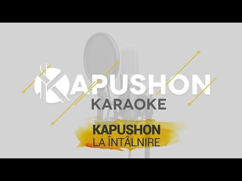 Kapushon - La Intalnire (KARAOKE Version)