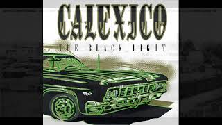 Calexico - The Black Light 20th Anniversary Edition