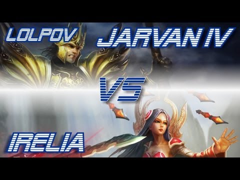 LoLPoV - Jarvan IV vs Irelia [Top] (League of Legends Live Commentary)