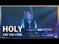 Holy Are You Lord Terry MacAlmon World Prayer Center