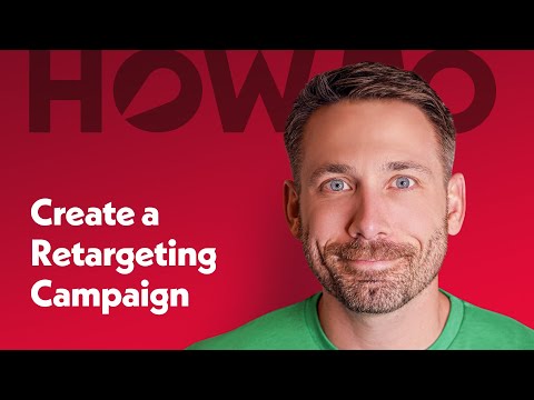 Create a Retargeting Campaign