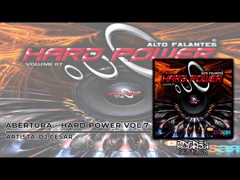ABERTURA HARD POWER VOLUME 7 (DJ CÉSAR)
