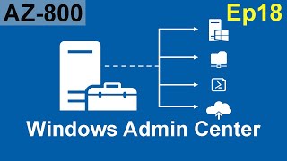 Windows Admin Center - AZ-800