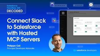 Connect Slack to Salesforce with Hosted MCP Servers | Salesforce Headless 360 Decoded