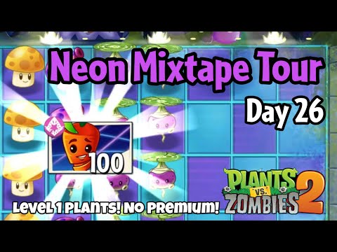 Plants vs Zombies 2 | Neon Mixtape Tour Day 26