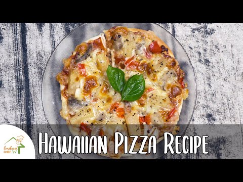 Quick and Easy Kids-Approved Hawaiian Pizza Recipe | Healthy Pizza | HomebasedChef