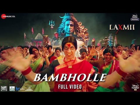 BamBholle - Full Video | Laxmii | Akshay Kumar | Viruss | Ullumanati