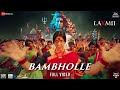 BamBholle Full Video Laxmii Akshay Kumar Viruss Ullumanati
