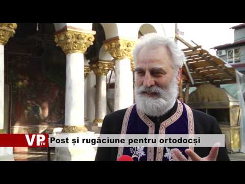Post și rugăciune pentru creștinii ortodocși