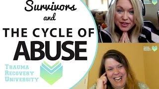 For Child Abuse Survivors: The Abuse Cycle