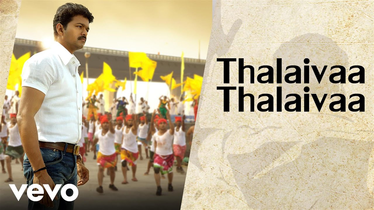Thalapathy Thalapathy Lyrics – Thalaivaa