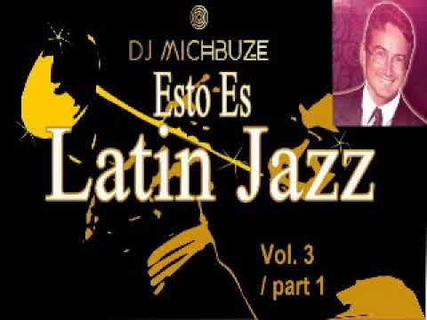 DJ michbuze   latin jazz salsa lounge mix vol 3