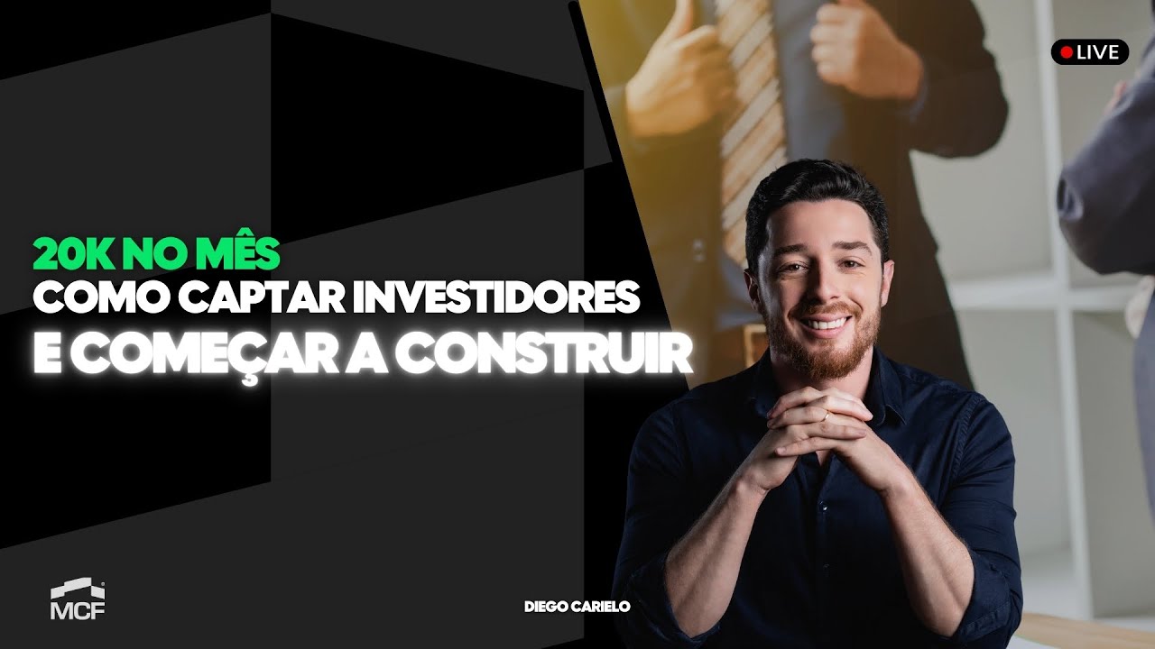 Como captar investidores para começar a construir e ganhar no mínimo 20 mil por mês
