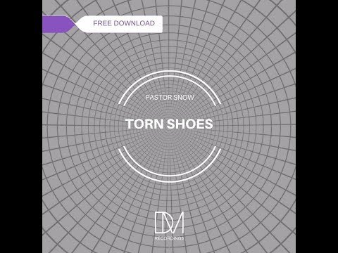 Pastor Snow - Torn Shoes