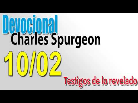 Devocional Charles Spurgeon 10/02 - Testigos de lo revelado
