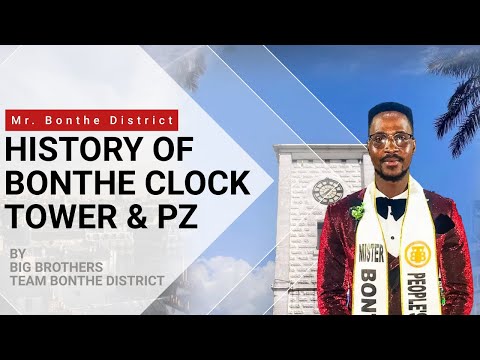 History of Bonthe Clocktower & PZ By Mr. Bonthe District 2023