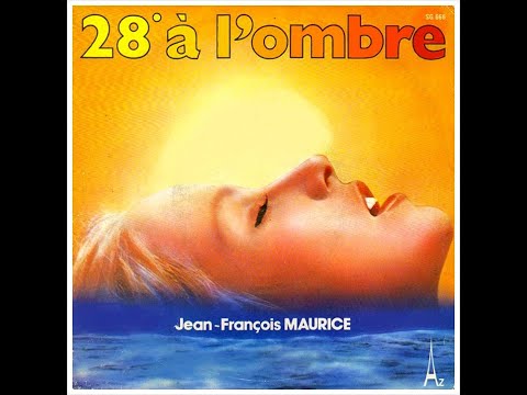 Jean François Maurice - 28º A L'ombre (Monaco) Remix 2023