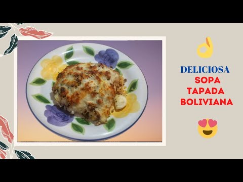How to make a delicious Bolivian Sopa tapada 😍😍😍 ~ Tu cocina facil
