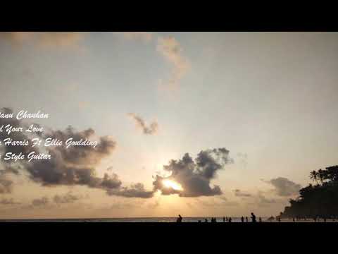 Shantanu Chauhan - I Need Your Love (Calvin Harris ft Ellie Goulding) - Fingerstyle Guitar