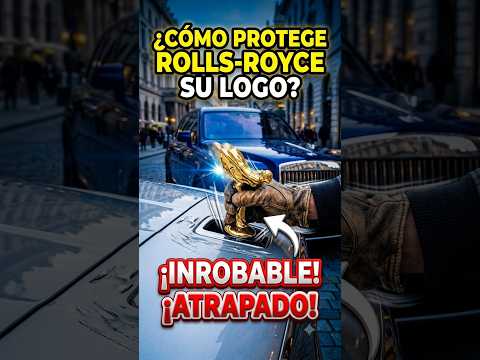 ¡No intentes robar esto! El mecanismo secreto de Rolls Royce 🤯