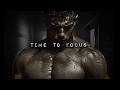 IT’S TIME TO FOCUS - Powerful Motivational Speech