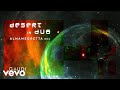 Gaudi - Earthbound in Dub - Desert (Almamegretta Remix) [In Dub]