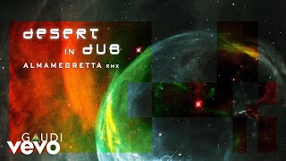 Gaudi - Earthbound in Dub - Desert (Almamegretta Remix) [In Dub]