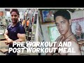 Pre-workout and post-workout meal for muscle gain | beginners series |