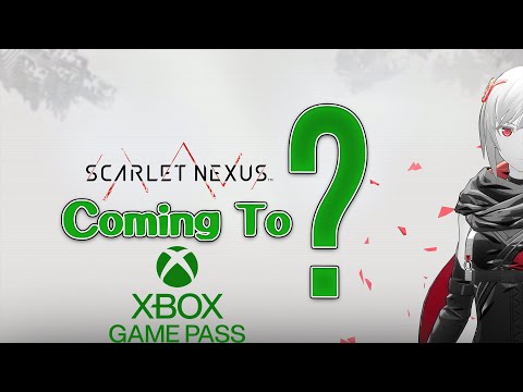Will Scarlet Nexus Come to Xbox Game Pass? | Scarlet Nexus | News & Updates
