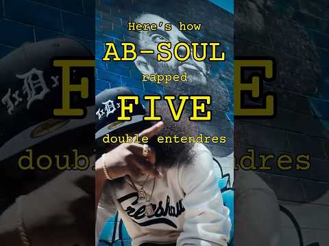 Ab-Soul with FIVE Entendres in TWO bars