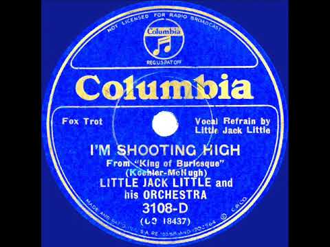 1935 Little Jack Little - I’m Shooting High