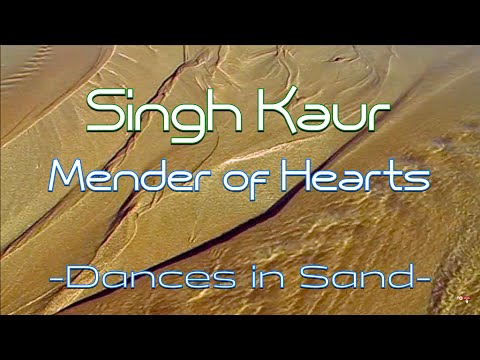 Singh Kaur - Mender of Hearts - Dances in the Sand, Mantra Music for Positive Energy का मंत्र