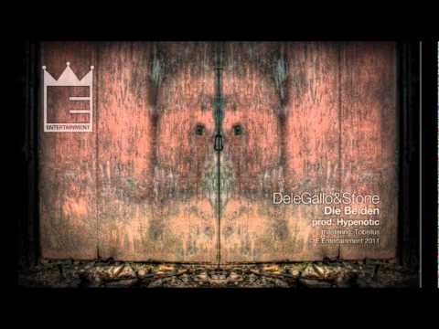 DeleGallo feat. Stone- Die Beiden prod. HYPENOTIC