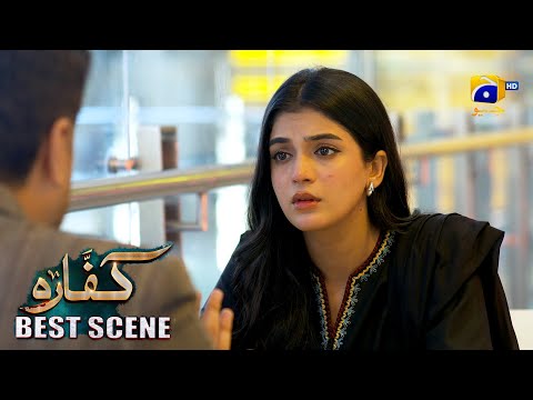 Kaffara Episode 72 | 𝐁𝐞𝐬𝐭 𝐒𝐜𝐞𝐧𝐞 𝟎𝟐 | Ali Ansari - Laiba Khan - Zoya Nasir - Har Pal Geo