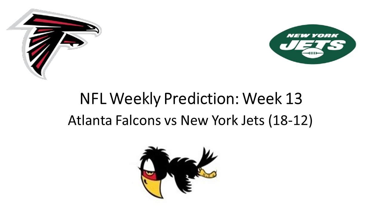 Week 13 NFL Weekly (Sunday) Picks Atlanta Falcons vs New York Jets (18 - 12)