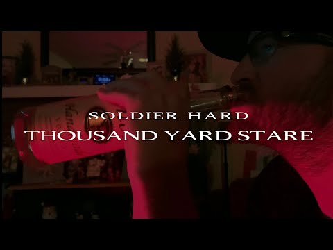 Soldier Hard - Thousand Yard Stare” Official Music Video