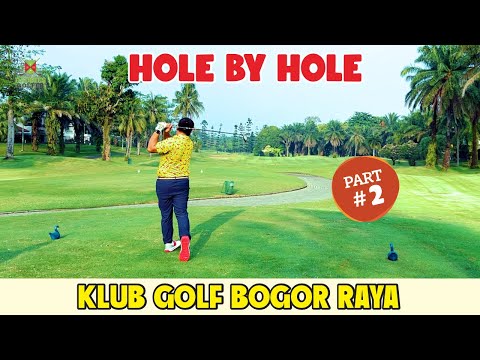 Hole By hole Klub Golf Bogor Raya Part 2